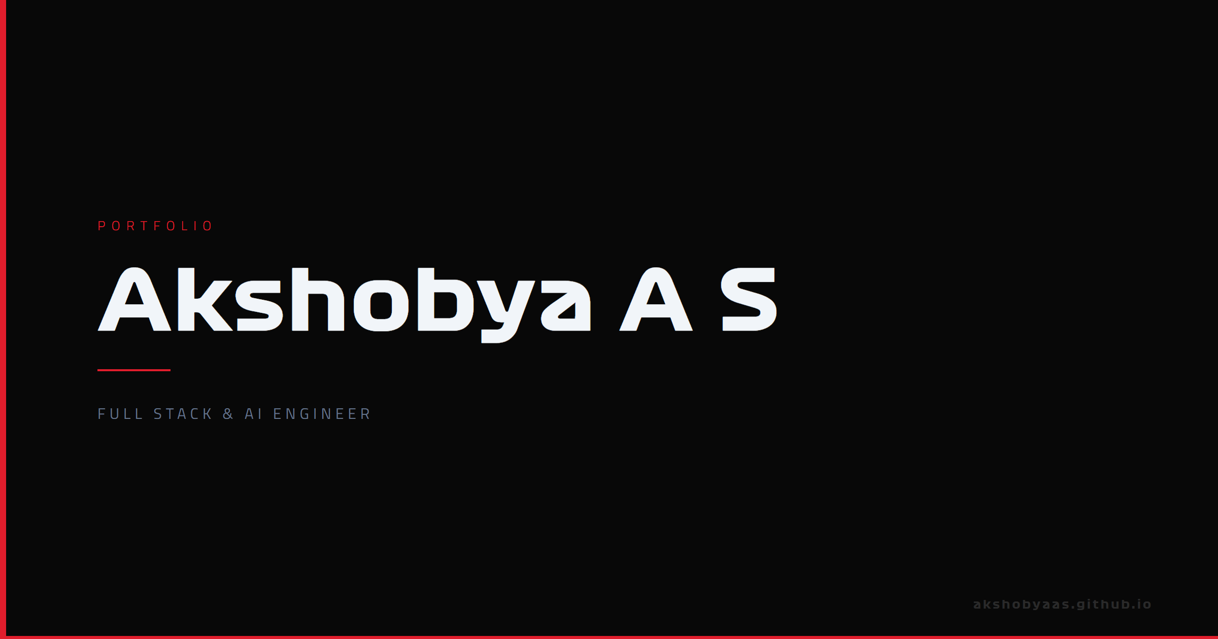 Akshobya A S — Full Stack & AI Engineer | Portfolio